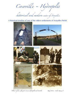Carlos Mayeux Jr - Cocoville Hydropolis: Historical and Modern Center of Avoyelles: A historical timeline of one of the oldest settlements of Avoyelles Parish, Louisiana, Häftad. Tillgänglighet: Lägg i varukorg