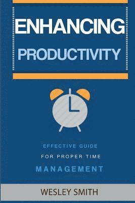 Enhancing Productivity: Effective Guide for Proper Time Management 1