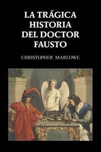 bokomslag La trágica historia del doctor Fausto