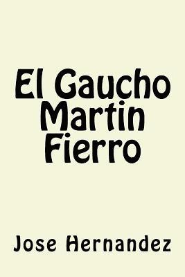 El Gaucho Martin Fierro 1