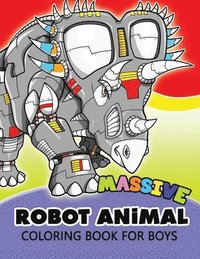 bokomslag Massive Robot Animal Coloring Book For Boys: Cute Aminals in Robot Transform for Boys, Girls or Adults