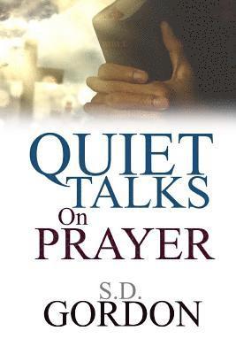 Quiet Talks on Prayer 1