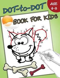 bokomslag Dot-to-Dot Book For Kids Ages 4-8: Children Activity Connect the dots