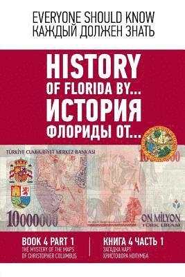 History of Florida by... Book 4. Part 1 . (English-Russian): Secret of Colombo's map. Spain -Turkish. 1