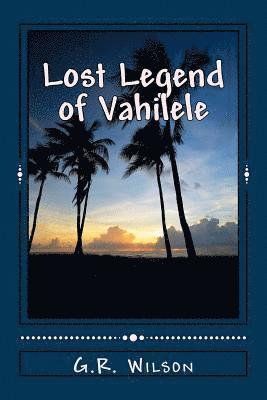 bokomslag Lost Legend of Vahilele