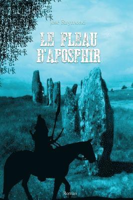 Jose Raymond - Le fleau d'Aposphir, Häftad