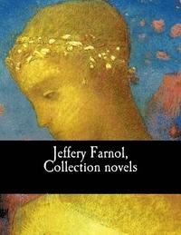 bokomslag Jeffery Farnol, Collection novels