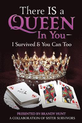 bokomslag There IS a Queen in You: I Survived & You Can Too