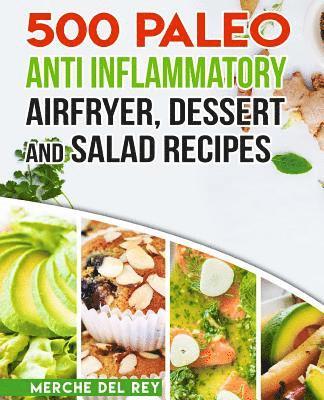 bokomslag 500 Paleo Anti Inflammatory Air Fryer Dessert and Salad Recipes