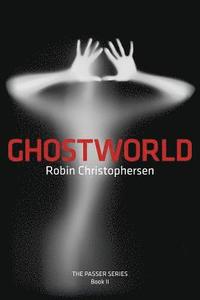 bokomslag Ghostworld: The Passer Series Book II