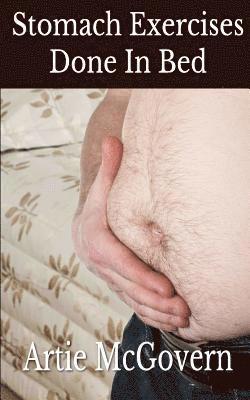 Artie McGovern - Stomach Exercises Done In Bed, Häftad