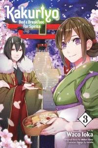 bokomslag Kakuriyo: Bed & Breakfast for Spirits, Vol. 3: Volume 3