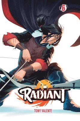 Radiant, Vol. 6: Volume 6 1