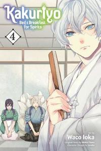 bokomslag Kakuriyo: Bed & Breakfast for Spirits, Vol. 4: Volume 4