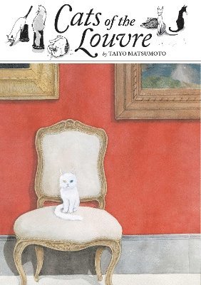 Taiyo Matsumoto - Cats of the Louvre, Inbunden
