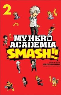 bokomslag My Hero Academia: Smash!!, Vol. 2: Volume 2