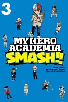 bokomslag My Hero Academia: Smash!!, Vol. 3: Volume 3