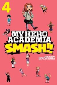 bokomslag My Hero Academia: Smash!!, Vol. 4