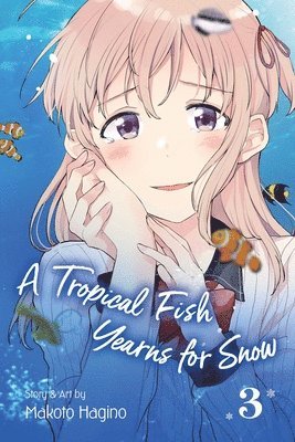 bokomslag A Tropical Fish Yearns for Snow, Vol. 3: Volume 3