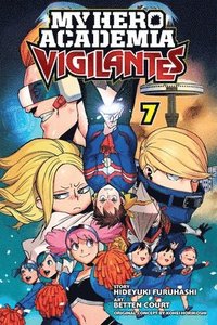 bokomslag My Hero Academia: Vigilantes, Vol. 7: Volume 7