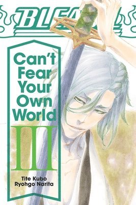 bokomslag Bleach: Can't Fear Your Own World, Vol. 3