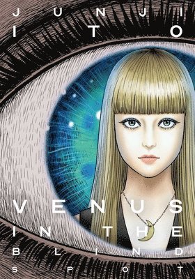 Junji Ito - Venus in the Blind Spot, Inbunden