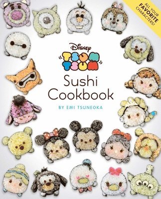 Emi Tsuneoka - Disney Tsum Tsum Sushi Cookbook, Häftad
