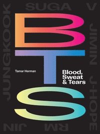 bokomslag BTS: Blood, Sweat & Tears