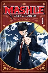 bokomslag Mashle: Magic and Muscles, Vol. 1