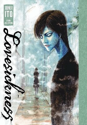 Junji Ito - Lovesickness: Junji Ito Story Collection, Inbunden