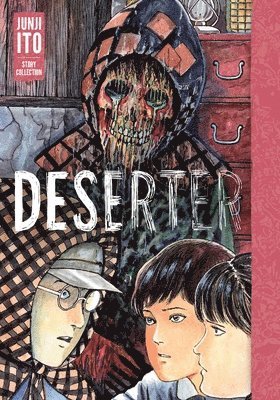 Junji Ito - Deserter: Junji Ito Story Collection, Inbunden
