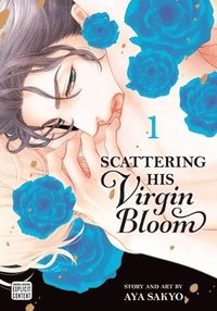 bokomslag Scattering His Virgin Bloom, Vol. 1