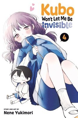 Kubo Won't Let Me Be Invisible, Vol. 4: Volume 4 1