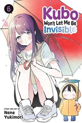 Nene Yukimori - Kubo Won't Let Me Be Invisible, Vol. 6, Häftad