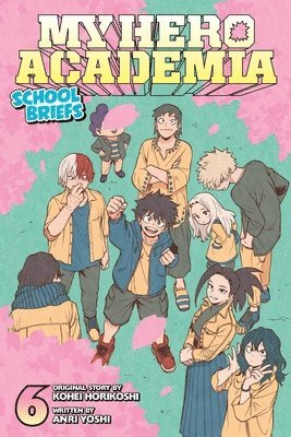 bokomslag My Hero Academia: School Briefs, Vol. 6