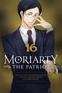 bokomslag Moriarty the Patriot, Vol. 16: Volume 16