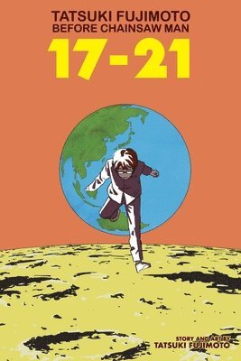Tatsuki Fujimoto - Tatsuki Fujimoto Before Chainsaw Man: 17–21, Häftad