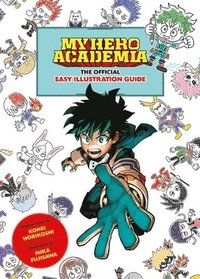 bokomslag My Hero Academia: The Official Easy Illustration Guide
