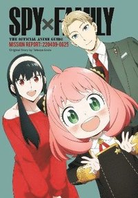 bokomslag Spy x Family: The Official Anime GuideMission Report: 220409-0625: Volume 1