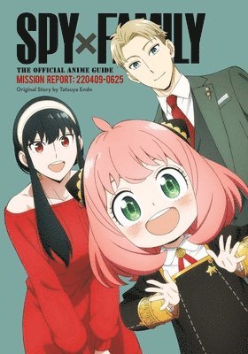 Tatsuya Endo - Spy x Family: The Official Anime Guide—Mission Report: 220409-0625, Häftad