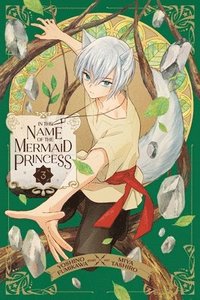 bokomslag In the Name of the Mermaid Princess, Vol. 3: Volume 3