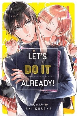 Let's Do It Already!, Vol. 1: Volume 1 1