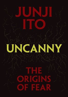 Uncanny: The Origins of Fear 1