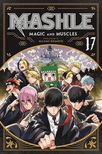 bokomslag Mashle: Magic and Muscles, Vol. 17: Volume 17