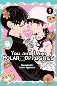 bokomslag You and I Are Polar Opposites, Vol. 5: Volume 5