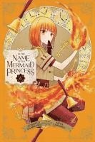 In the Name of the Mermaid Princess, Vol. 6: Volume 6 1