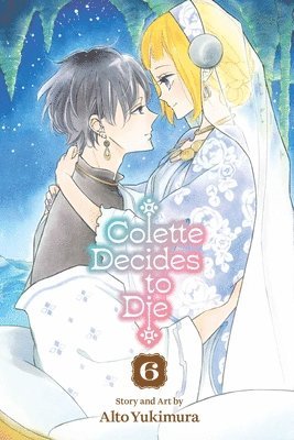 Alto Yukimura - Colette Decides to Die, Vol. 6, Häftad