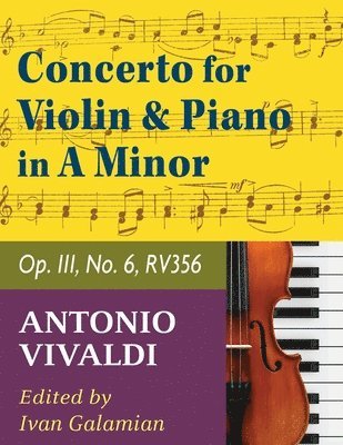 Vivaldi Antonio Concerto in a minor Op 3 No. 6 RV 356. For Violin and Piano. International Music 1