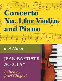 bokomslag Accolay, J.B. - Concerto No. 1 in a minor for Violin - Arranged by Josef Gingold - International