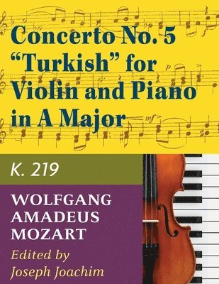 Joseph Joachim - Mozart, W.A. Concerto No. 5 in A Major, K. 219 Violin and Piano - by Joseph Joachim - International, Häftad